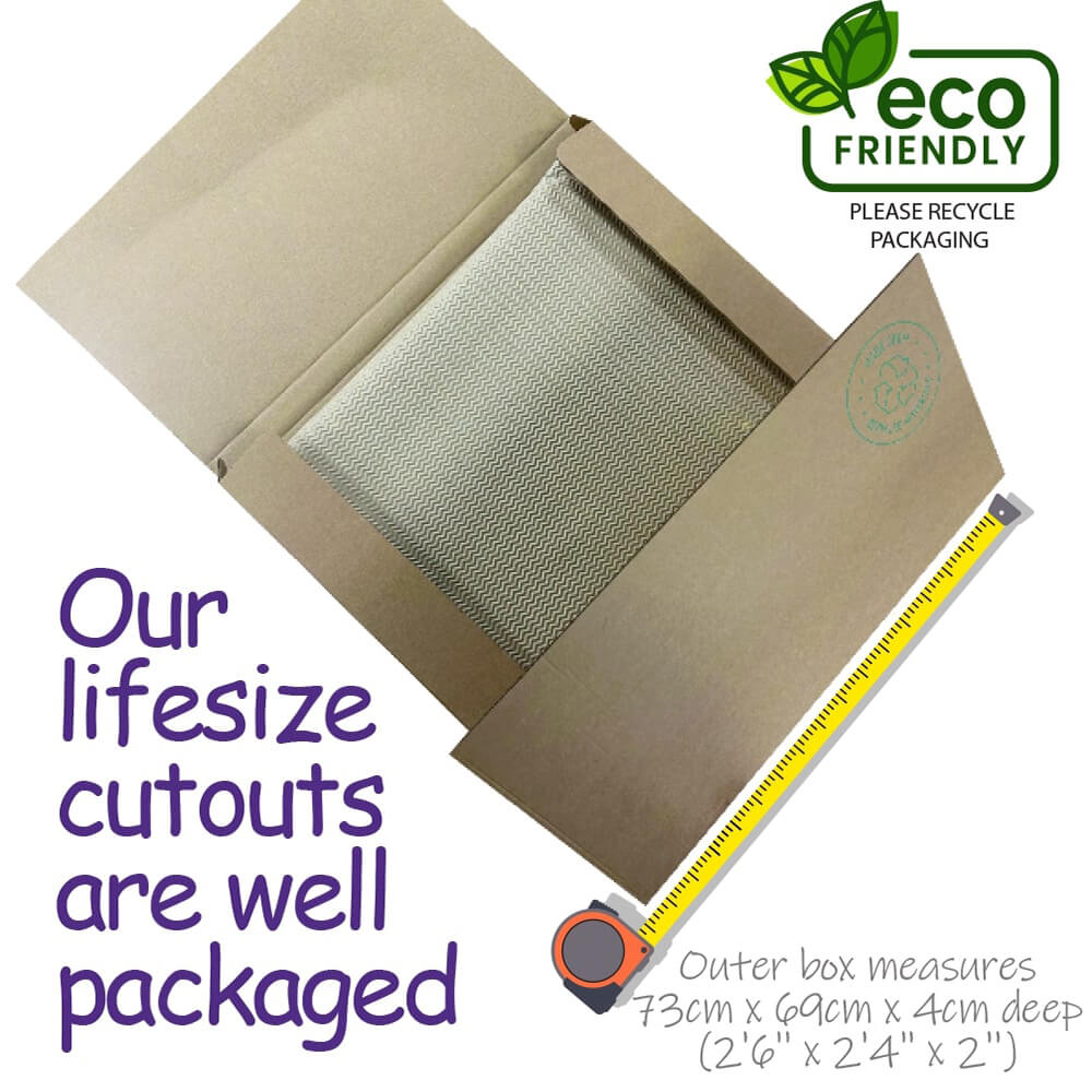 Our well packaged life-size cut-outs